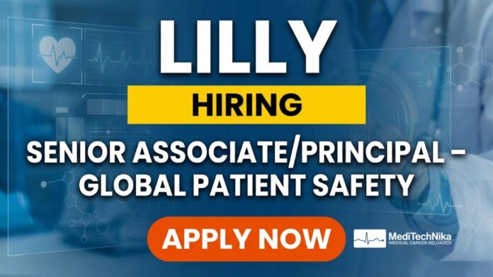 Healthcare Job at Lilly | Senior Associate Global Patient Safety Role