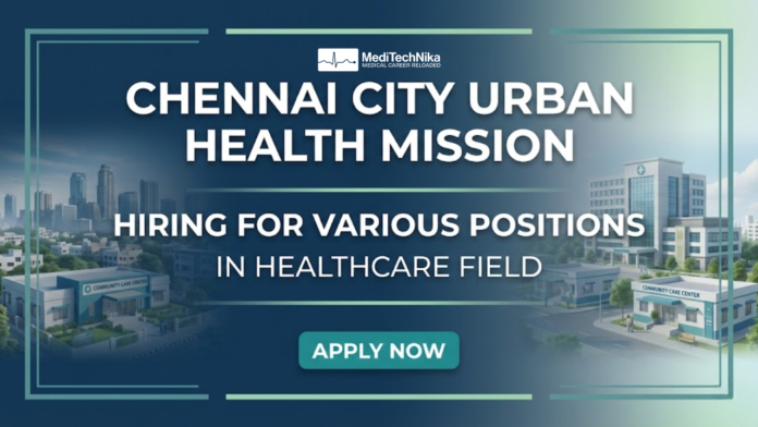 Healthcare Job at Chennai City Urban Health Mission - Apply Now