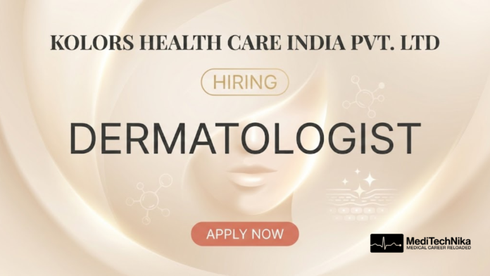 Dermatologist Jobs at Kolors Health Care - Apply Now