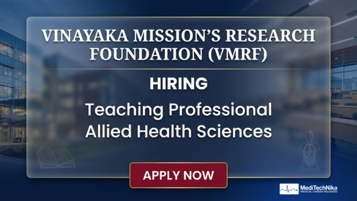 Teaching Job at Vinayaka Mission’s Research Foundation - Apply Now