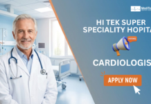 Cardiologist Job at HI TEK Super Speciality Hospital – Apply Now Cardiologist Job at HI TEK Super Speciality Hospital - Apply Now