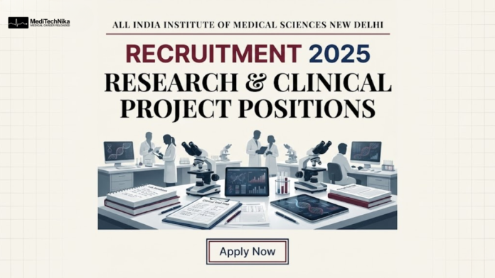AIIMS Careers: AIIMS New Delhi Recruitment – Research & Clinical Project Positions