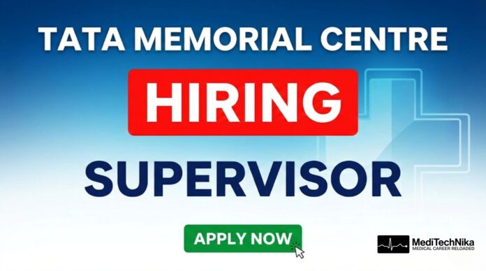Public Health Job at TATA Memorial Centre – Supervisor Walk-In Interview. Apply Now!