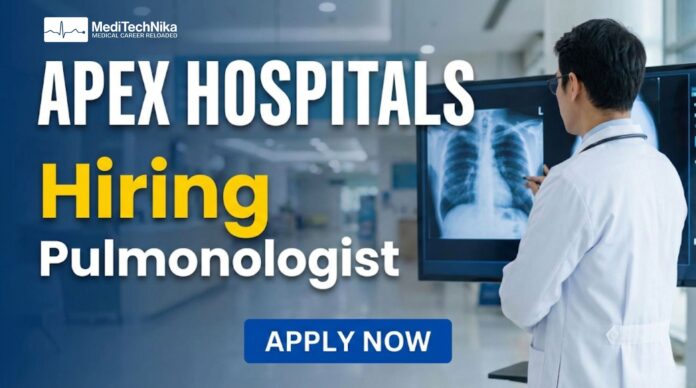 Freshers Job Opportunity for Pulmonologist at Apex Hospitals. Apply Now!