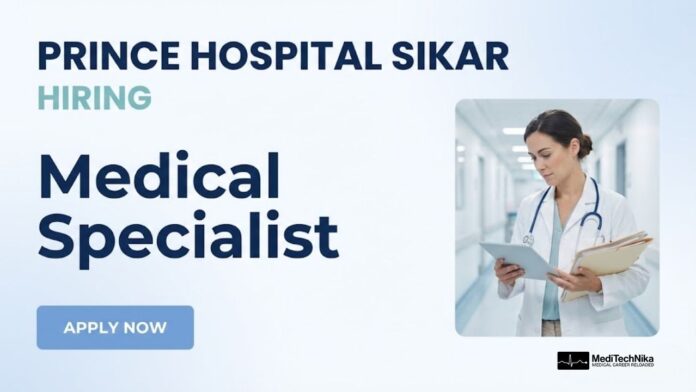 Medicine Job at Prince Hospital, Sikar - Apply Now