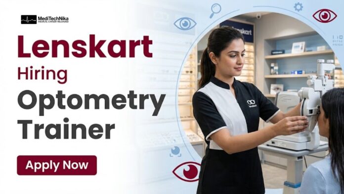 Lenskart Careers: Apply Now for Optometry Trainer Role