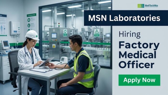 Medical Officer Job at MSN Laboratories - Apply Now