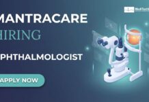 MantraCare Hiring for a Ophthalmologist – MBBS with MD/MS/DNB Apply Now Ophthalmologist Job at MantraCare - Apply Now