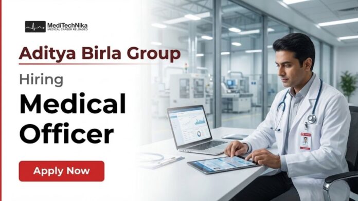 Aditya Birla Careers: Apply Now for Medical Officer Job