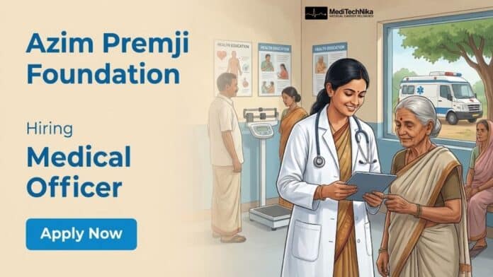 Medical Officer Job at Azim Premji Foundation - Apply Now