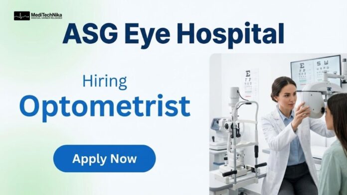 Optometrist Job at ASG Eye Hospitals - Apply Now