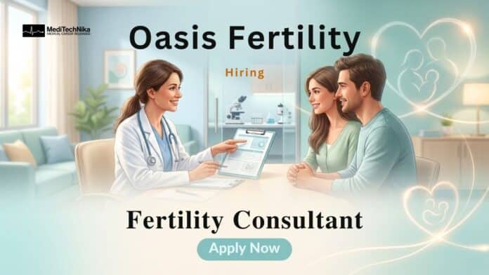 MBBS Job at Oasis Fertility Centre: Apply Now