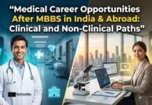 Medical Career Options After MBBS in India & Abroad: Clinical and Non-Clinical Paths Medical Career Options After MBBS in India & Abroad