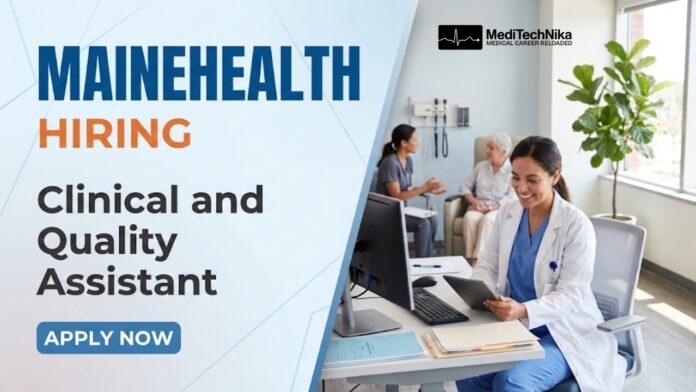 Clinical Job at MaineHealth | Clinical and Quality Assistant Role