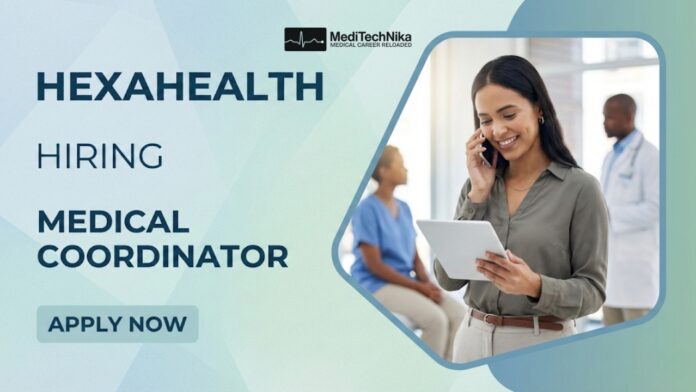 BDS Job at HexaHealth | Medical Coordinator Job - Freshers Apply