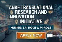 ANRF Translational Research And Innovation (ATRI) Initiative | MD/MS/MDS Candidates Apply Now LPI Role & PI Role in ANRF Translational Research and Innovation Initiative