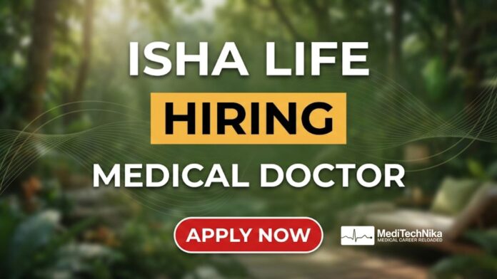 Medical Doctor Job at Isha LIFE | Freshers Apply