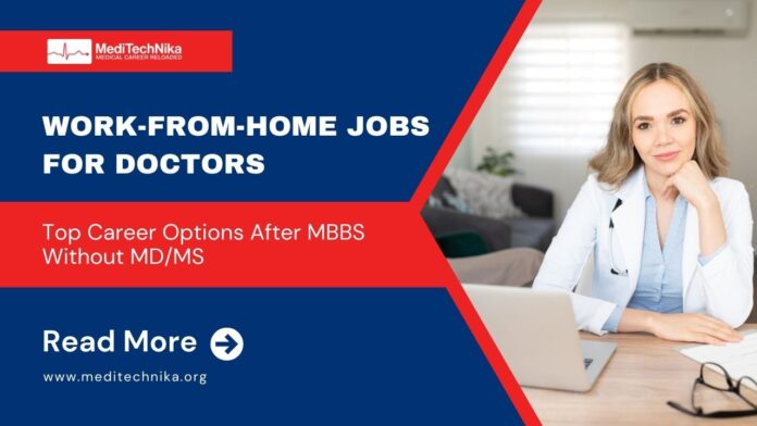 Work From Home Jobs for Doctors: Career Options After MBBS