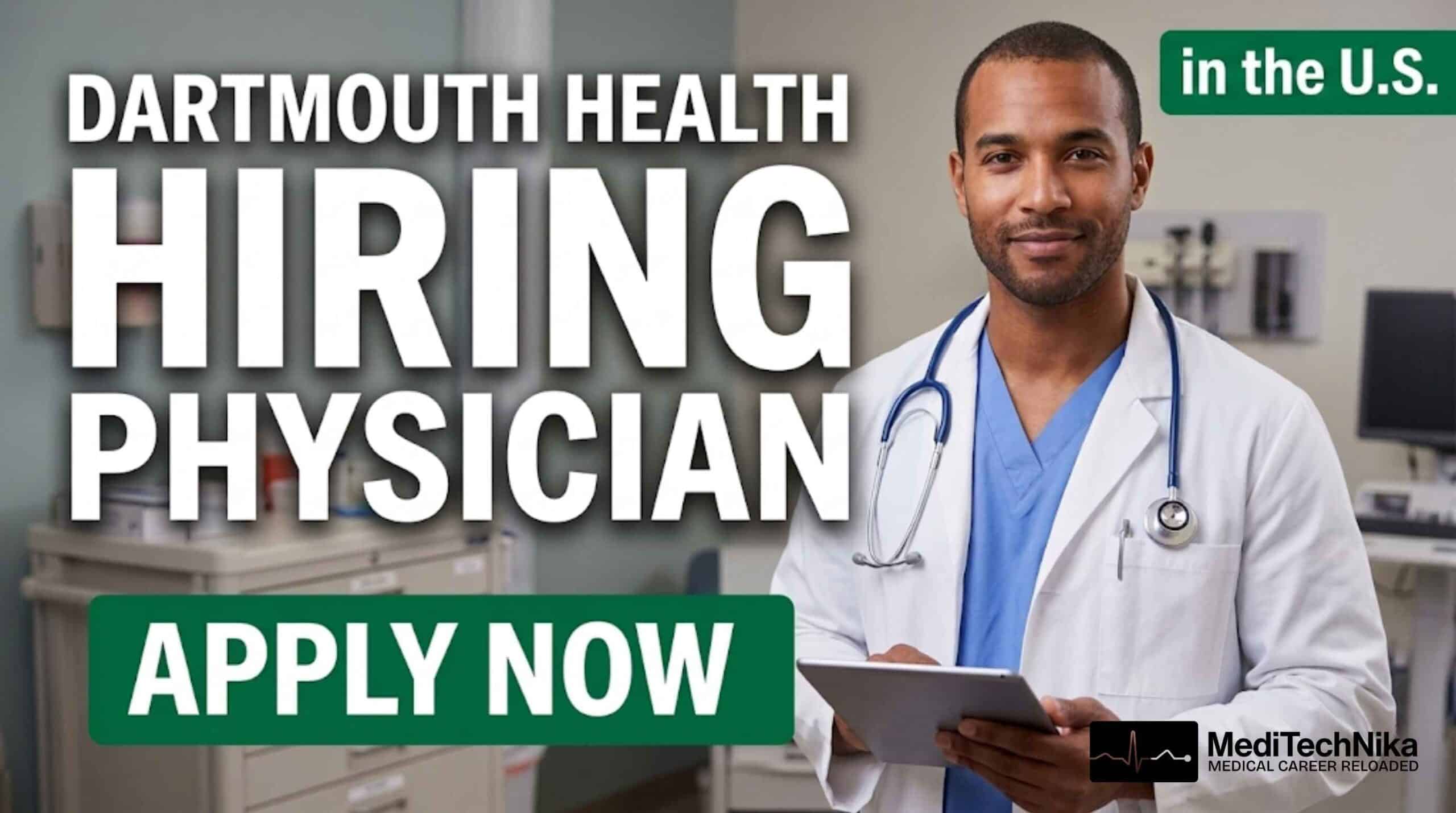 Physician Job at Dartmouth Health | MD Jobs in US Explore a physician job at Dartmouth Health in Manchester, NH. Apply for one of the top MD jobs in US healthcare today.