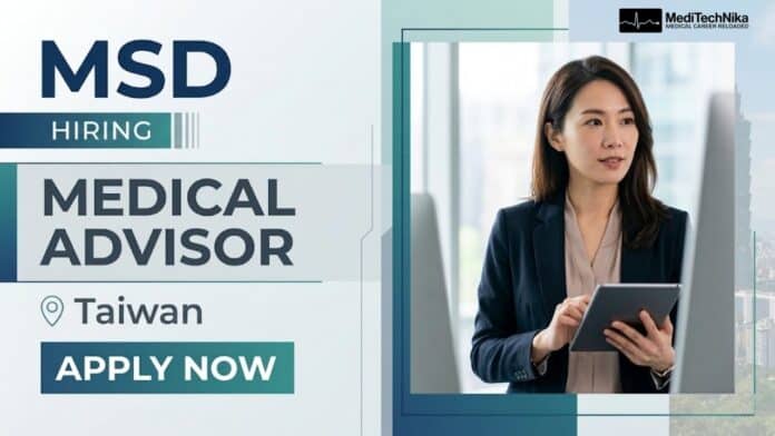 Medical Advisor Job at MSD in Taiwan | Apply
