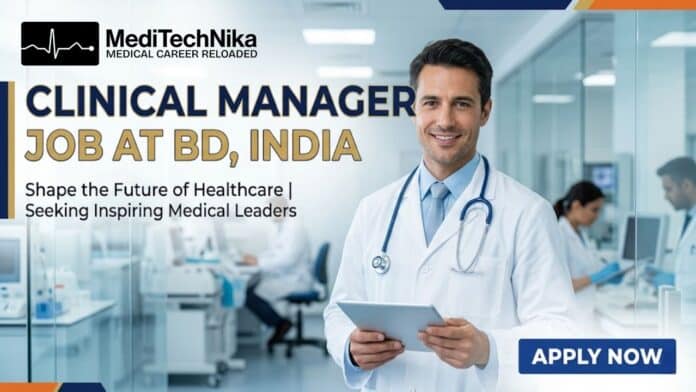 Clinical Manager Job at BD in India. MBBS Professionals with MBA Apply for this Job role at BD Careers in India.