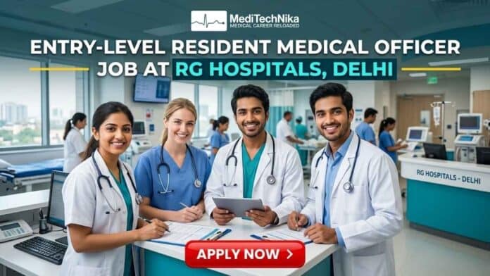 Entry-Level Resident Medical Officer Job at RG Hospitals in Delhi. MBBS Candidates Apply for the Medical Officer Job. Entry-Level Resident Medical Officer Job at RG Hospitals in Delhi. MBBS Candidates Apply for the Medical Officer Job.