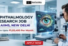 ₹1,02,400 Per Month for Ophthalmology Research Job at AIIMS | Grab this Opportunity Now! Ophthalmology Research Job at AIIMS, New Delhi. Earn Upto ₹1,02,400/Month at the AIIMS Recruitment for Project Research Scientist Role.