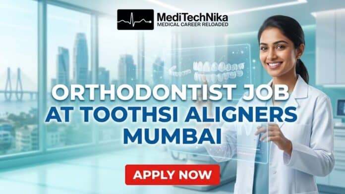 Orthodontist Job at Toothsi Aligners in Mumbai. MDS Candidates Apply for the Job at Toothsi Aligners in Mumbai.