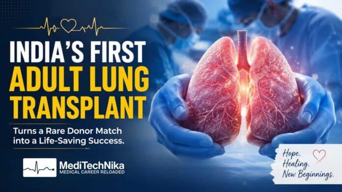 India's First Adult Lung Transplant Turns a Rare Donor Match into a Life-Saving Success A woman with rheumatoid arthritis-associated lung disease gets a second chance after India's first adult lung transplant using teen donor.