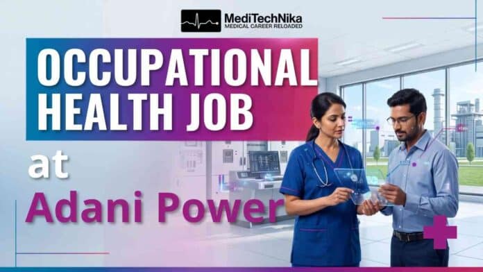 Occupational Health Job at Adani Power | Adani Power Vacancy | Medical Jobs in India
