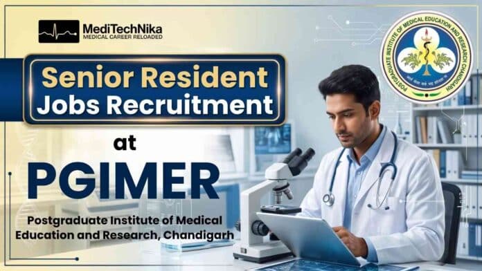 Senior Resident Jobs at PGIMER | PGIMER Recruitment | Govt. Jobs in India