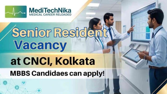 Senior Resident Jobs at Chittaranjan National Cancer Institute Kolkata