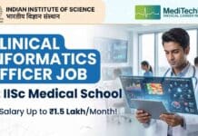 Clinical Informatics Officer Job at IISc Medical School | Salary Up to ₹1.5 Lakh/Month! Clinical Informatics Officer Job at IISc Medical School Bengaluru