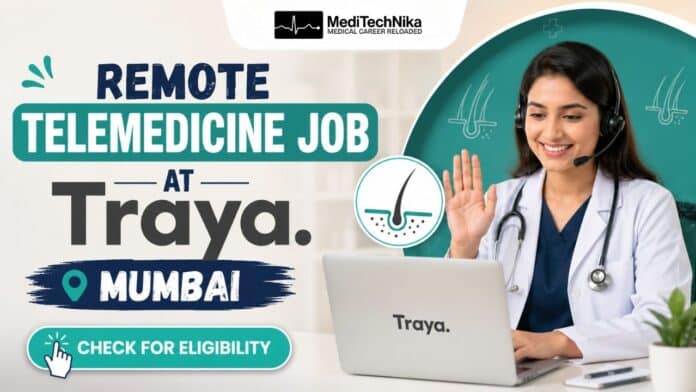 Remote Telemedicine Job at Traya in Mumbai. MBBS Doctors Apply for this Job. Teleconsultation Job in Mumbai.