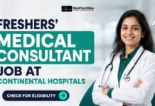 Freshers’ Medical Consultant Job at Continental Hospitals | MD/DNB Candidates Apply! Medical Consultant Job in Hyderabad at Continental Hospitals. MD/DNB General Medicine candidates can apply for Hematology & BMT role.