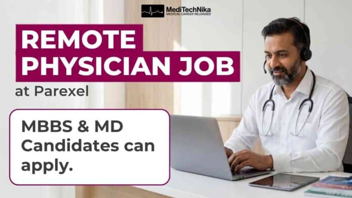 Remote Physician Job at Parexel for MBBS doctors in India – Senior Physician Patient Safety role