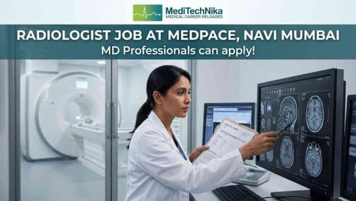 Radiologist Job at Medpace Navi Mumbai Clinical Research Medical Jobs in India