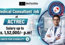Earn up to Rs. 1,52,000/- p.m as a Medical Consultant at ACTREC | MD/MS/MCh Professionals Apply Now! Medical Consultant Job at ACTREC