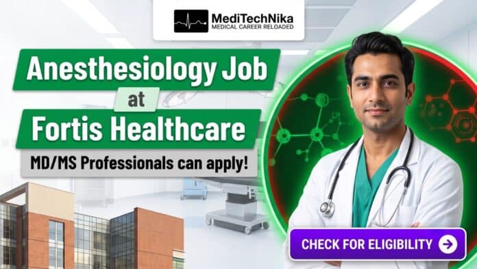 Anesthesiology Job at Fortis Healthcare