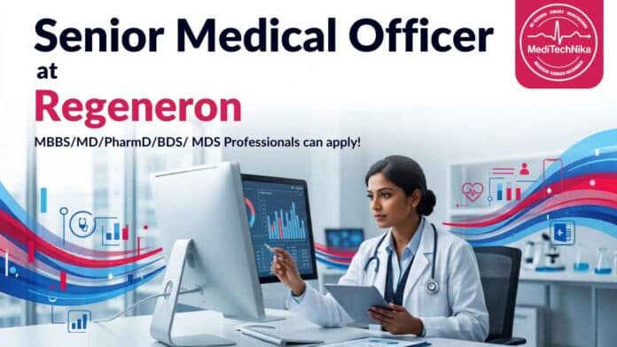 Senior Medical Officer opportunity at Regeneron Careers in Hyderabad