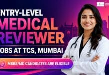 Entry-Level Medical Reviewer Jobs at Tata Consultancy Services, Mumbai | MBBS/MD Professionals Apply Today! Entry-Level Medical Reviewer Jobs at TCS, Mumbai. MBBS/MD professionals can apply for the Non-Clinical Jobs in Mumbai.