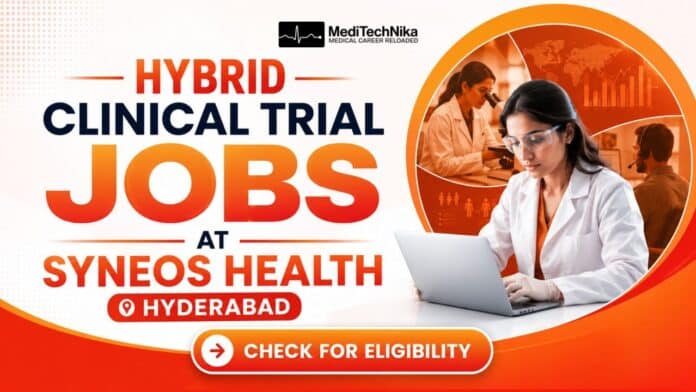 Clinical Trial Jobs at Syneos Health. Medical Jobs in Hyderabad. Apply for Hybrid Clinical Research Jobs in India.