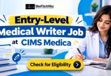 Entry-Level Medical Writer Job at CIMS Medica, Bengaluru | A Hybrid Non-Clinical Job Opportunity You Shouldn’t Miss! Entry-Level Medical Writer Job at CIMS Medica. Medical professionals can apply for the hybrid job in Bangalore.