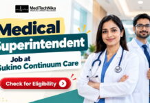 Medical Superintendent Job at Sukino Continuum Care | MBBS Graduates Eligible Medical Superintendent Job at Sukino Continuum Care in Bengaluru for experienced clinicians with hospital-management skills. Apply online.